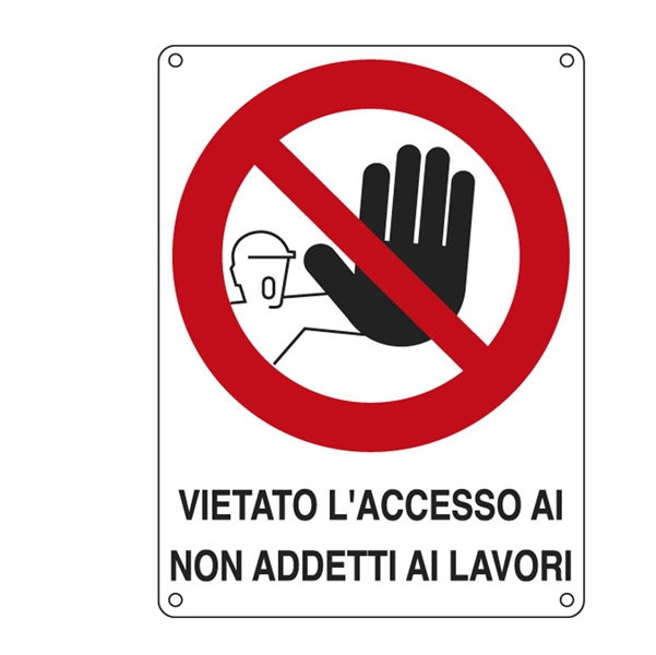 CARTELLO ALLUMINIO 27x37cm 'VIETATO L'ACCESSO AI NON ADDETTI AI LAVORI''