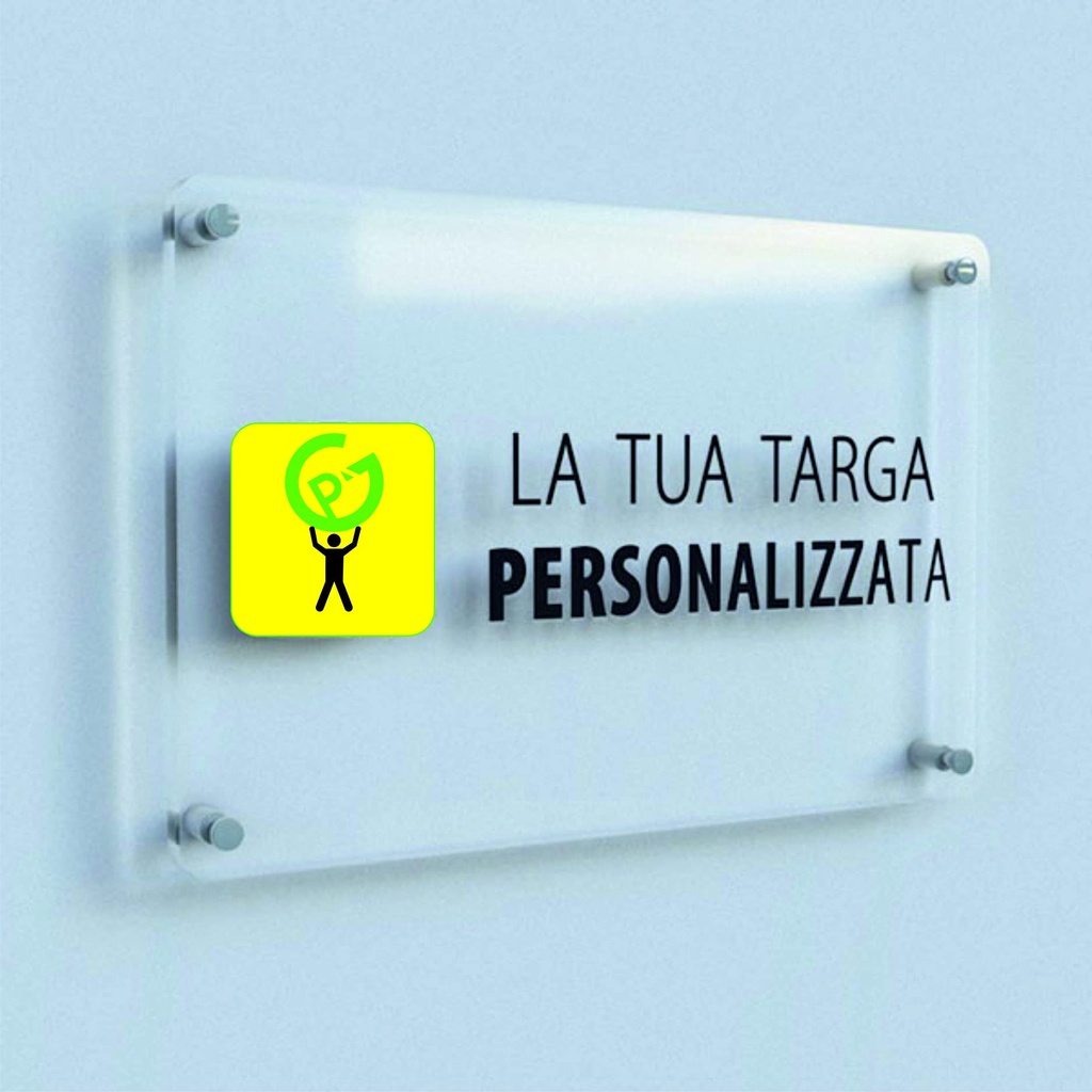 Targa in Plexiglass Personalizzata 5 mm 21x30 + n.4 Distanziali