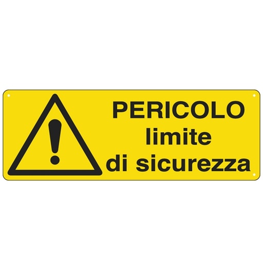 [D79822] CARTELLO ALLUMINIO 35x12,5cm 'Pericolo Limite di sicurezza'