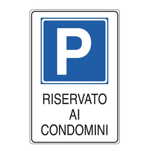 [D76919] CARTELLO ALLUMINIO 20x30cm 'PARCHEGGIO RISERVATO AI CONDOMINI''