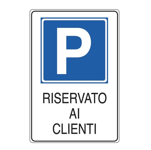 [D76920] CARTELLO ALLUMINIO 20x30cm 'PARCHEGGIO RISERVATO AI CLIENTI''